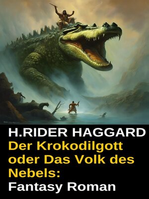 cover image of Der Krokodilgott oder Das Volk des Nebels